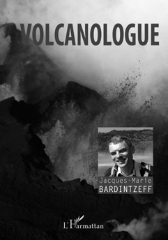 Volcanologue – Jean-Marie Bardintzeff